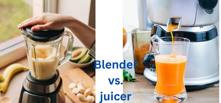 Blender vs. juicer